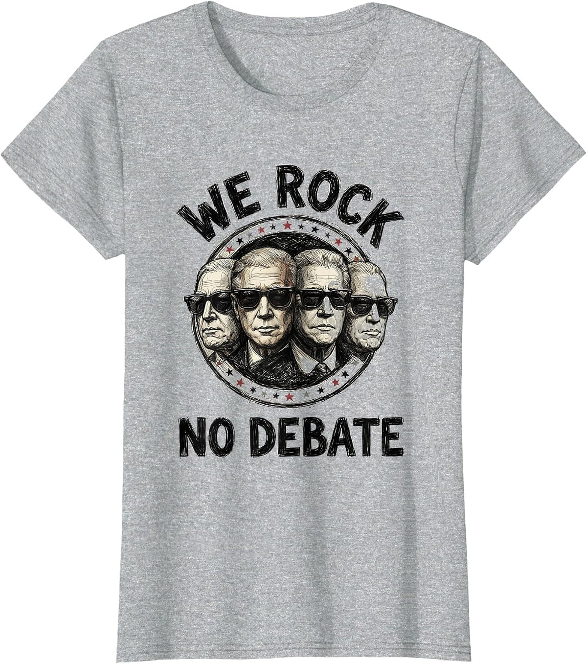 We Rock. No Debate. Patriotic Presidents Design T-Shirt - Heather Grey