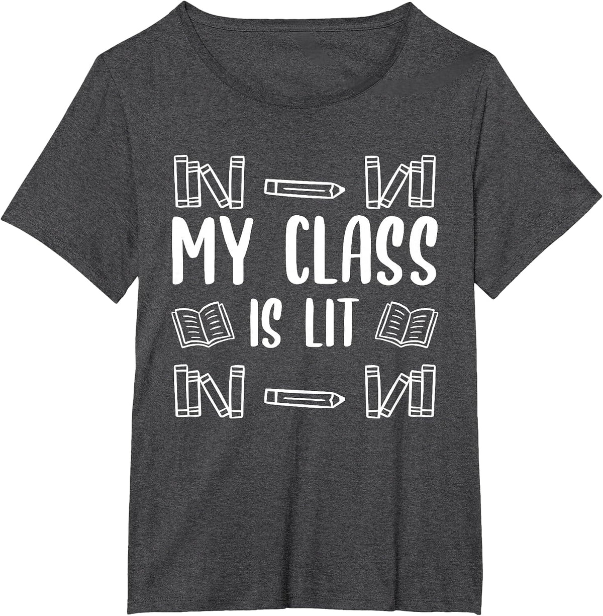 My Class is Lit Funny Reading English Literature Teacher T-Shirt - Dark Heather Grey