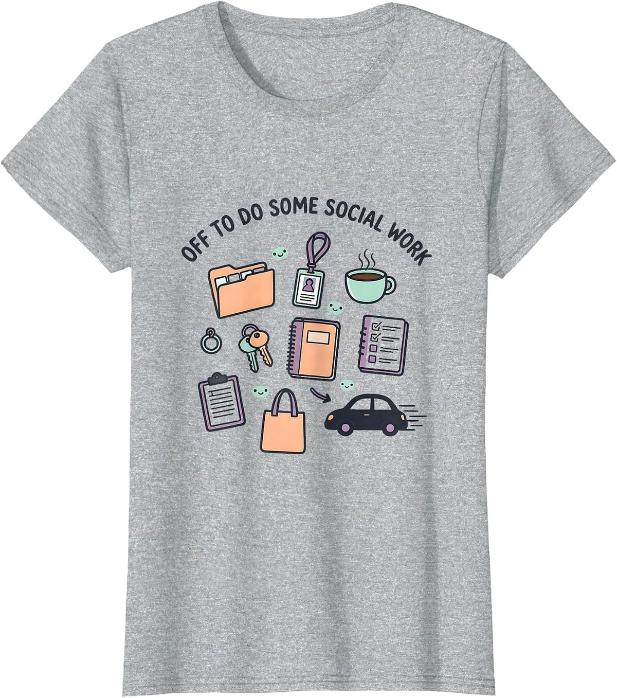 Off To Do Some Social Work Kawaii Doodle Social Worker Gift T-Shirt - Heather Grey