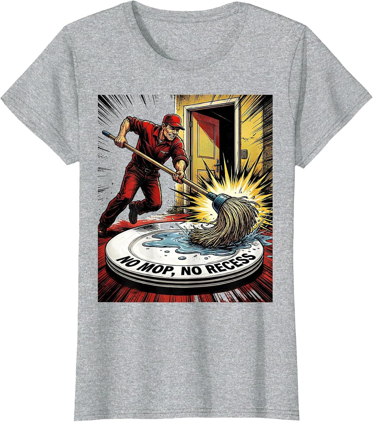No Mop No Recess Funny School Custodian Appreciation Gift T-Shirt - Heather Grey