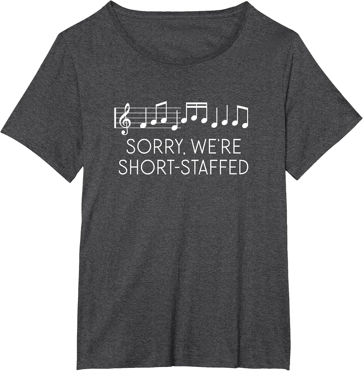 Sorry We're Short Staffed Funny Music Teacher Pun T-Shirt - Dark Heather Grey
