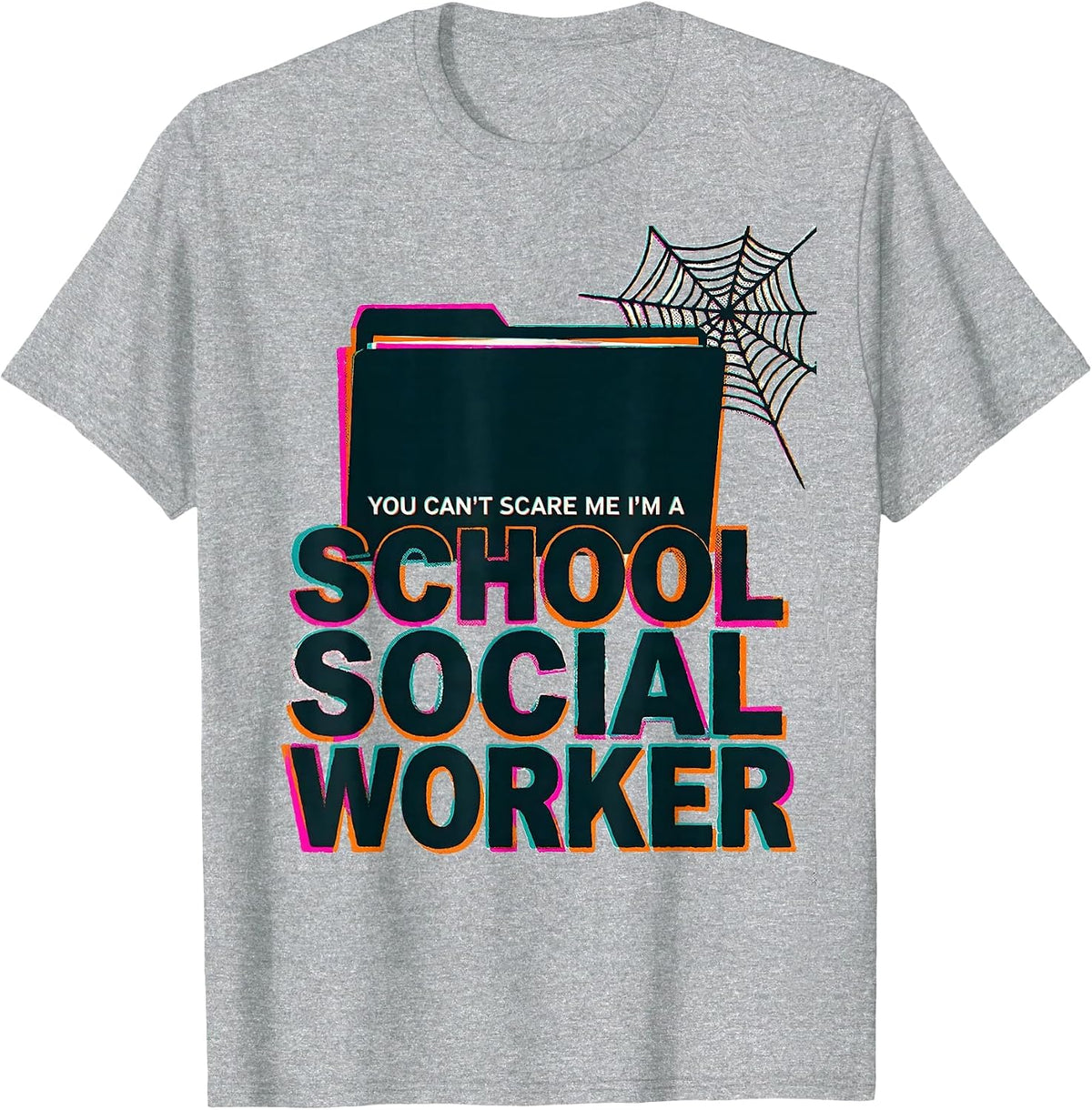 Men's You Can't Scare Me I'm A School Social Worker Funny T-Shirt - Heather Grey
