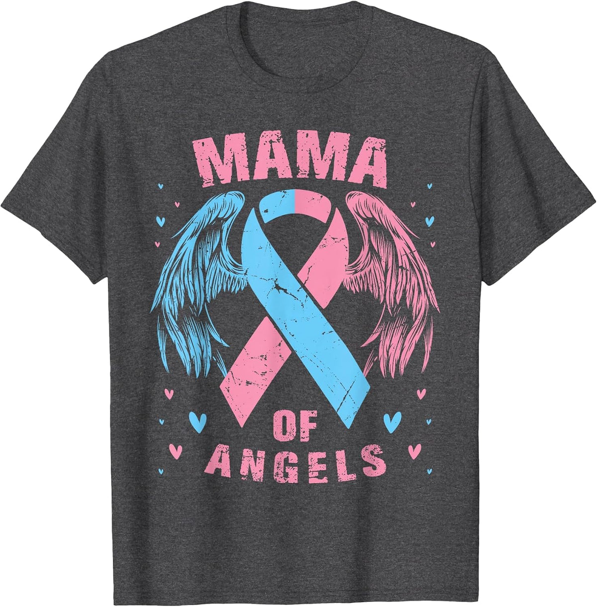 Mama of Angels Pregnancy Miscarriage Child Loss Pink Blue T-Shirt - Dark Heather Grey