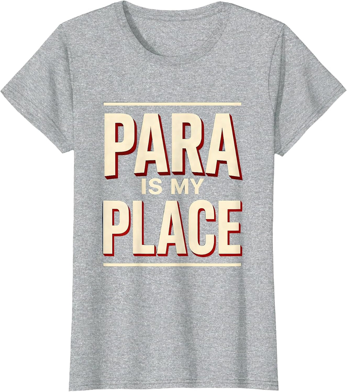 Women's Para Is My Place Funny Paraprofessional Paraeducator School T-Shirt - Heather Grey