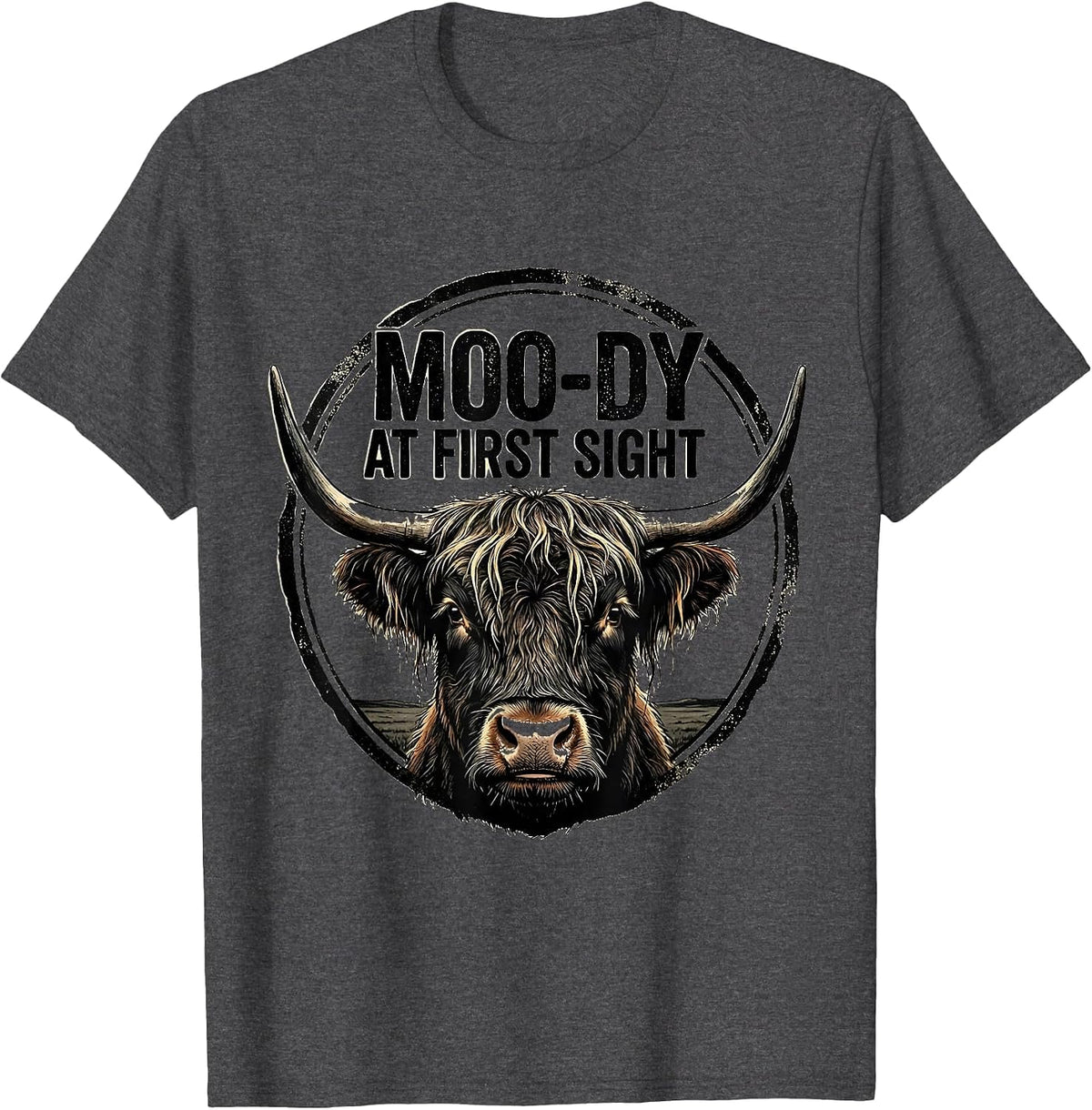 Moo-Dy At First Sight Funny Highland Cow Farm Animal Humor T-Shirt - Dark Heather Grey