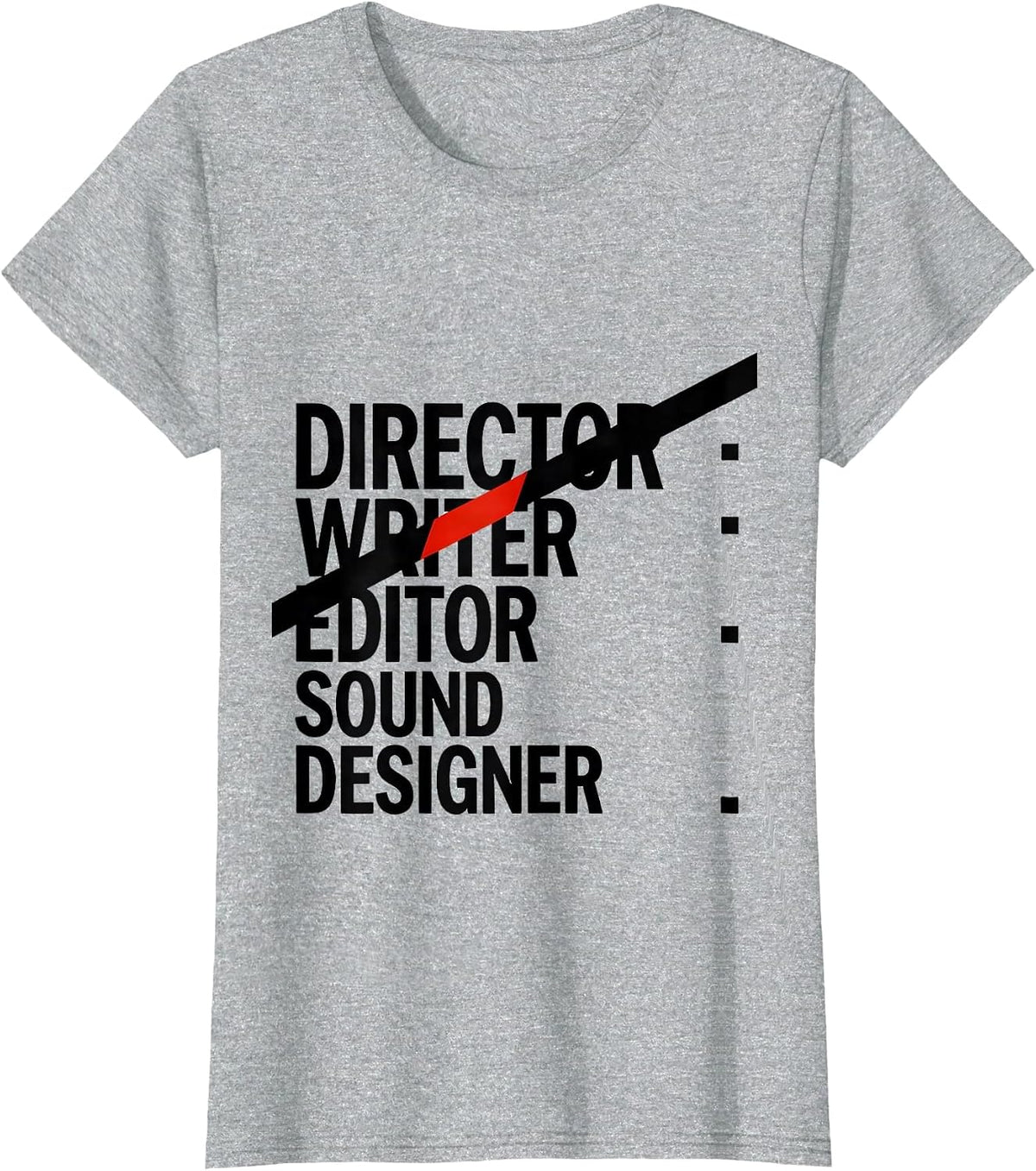 Women's Director Writer Editor Sound Designer Funny Filmmaker Crew T-Shirt - Heather Grey