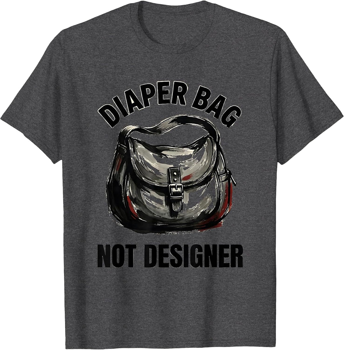 Men's Diaper Bag Not Designer Funny New Parent Design T-Shirt - Dark Heather Grey