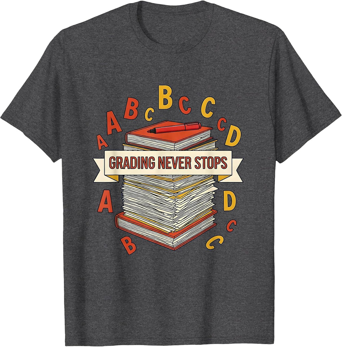 Men's Grading Never Stops Teacher Life Design T-Shirt - Dark Heather Grey