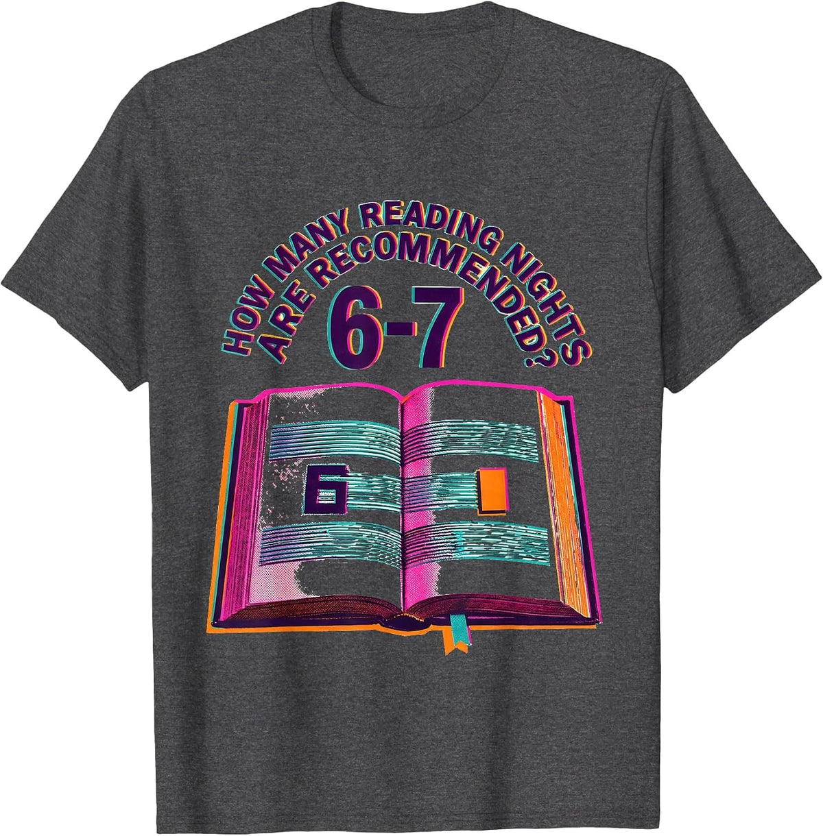 How Many Reading Nights Are Recommended? 6-7 Teacher T-Shirt - Dark Heather Grey