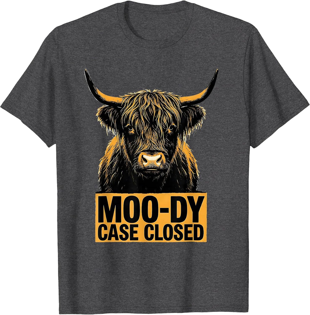 Moo-Dy, Case Closed Funny Highland Cow Farm Animal Humor T-Shirt - Dark Heather Grey