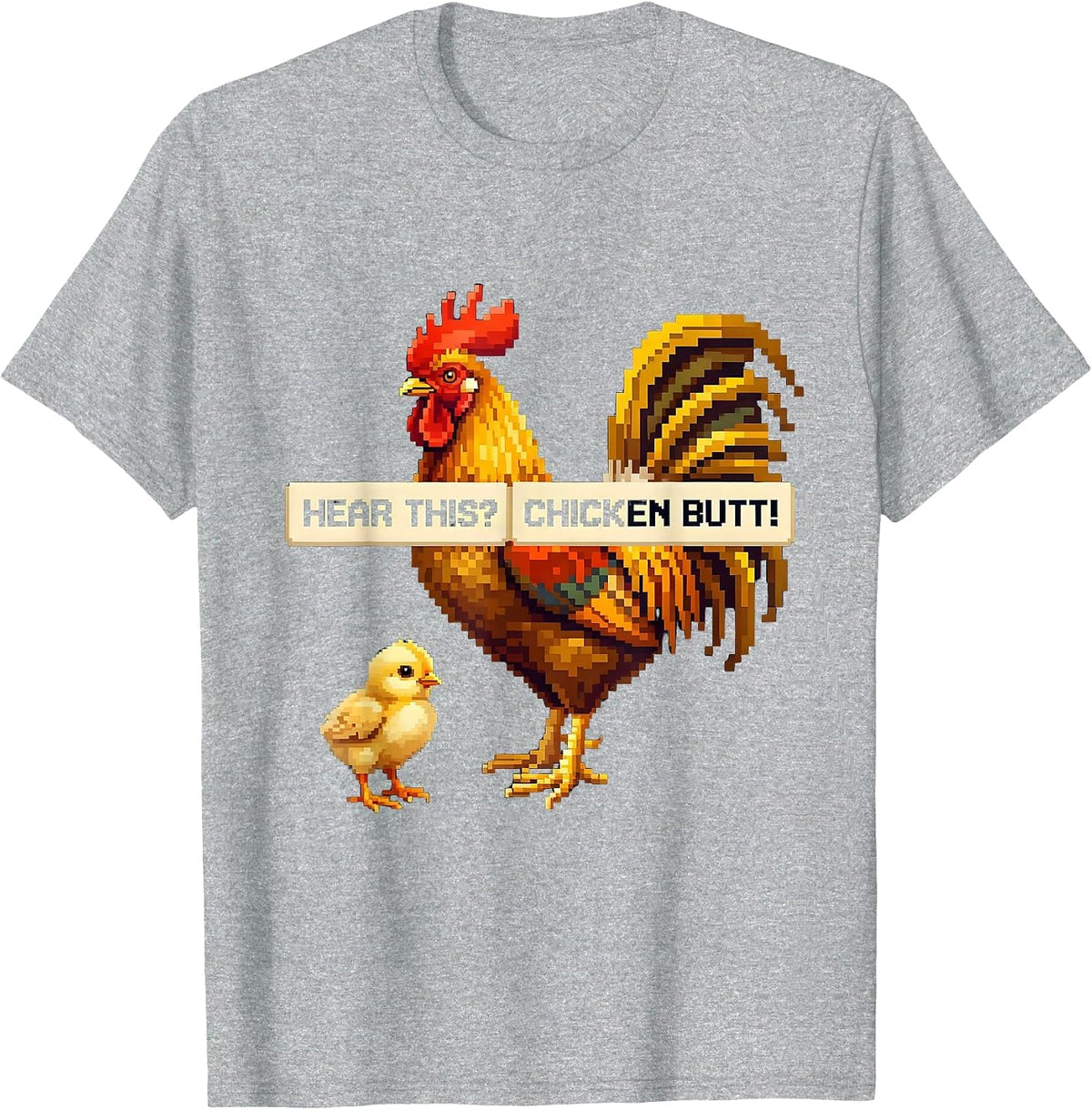 Men's Hear This? Chicken Butt Funny Chicken Lover Pixel Art T-Shirt - Heather Grey