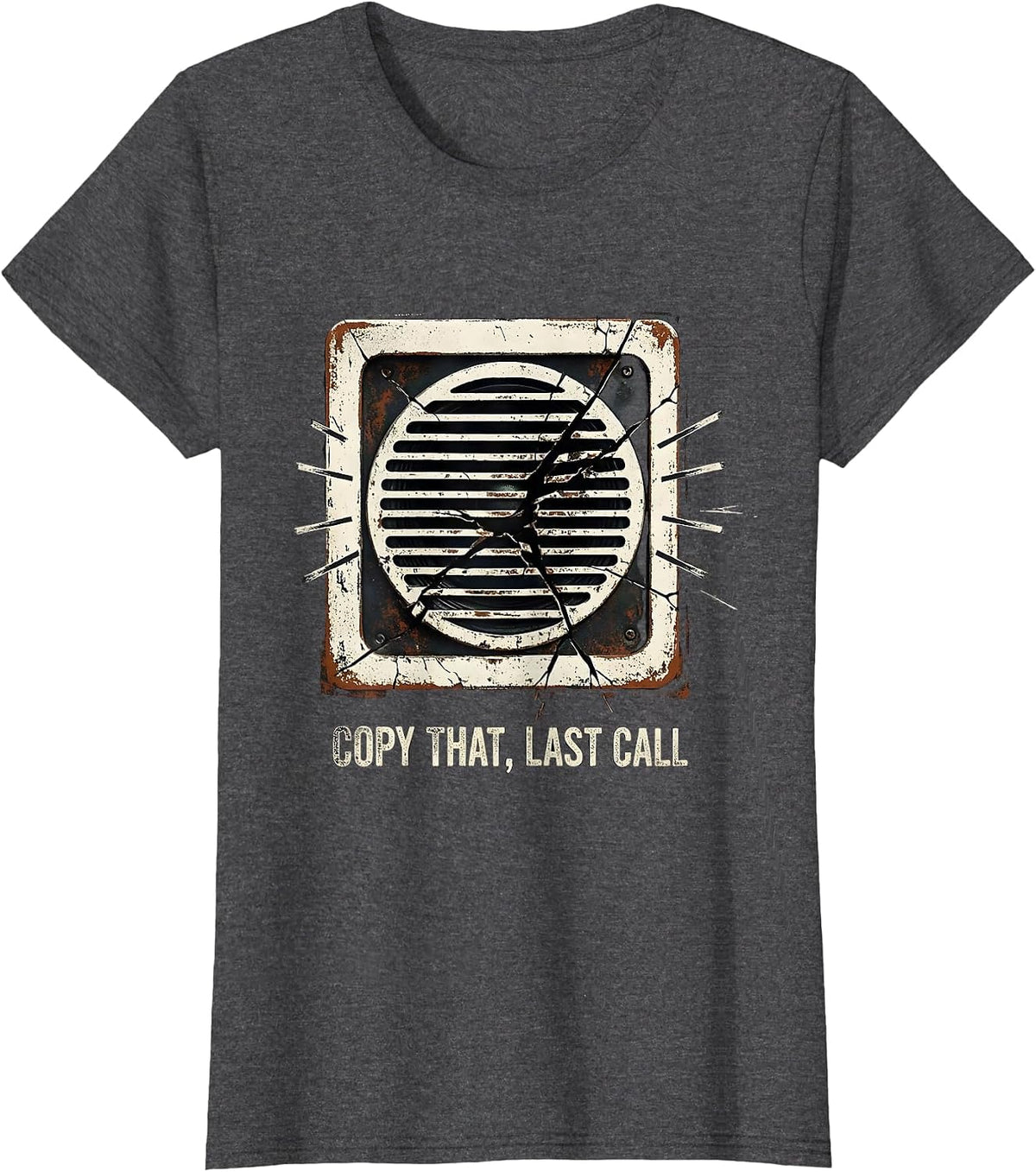 Women's Copy That Last Call Distressed Funny Police Officer Gift T-Shirt - Dark Heather Grey