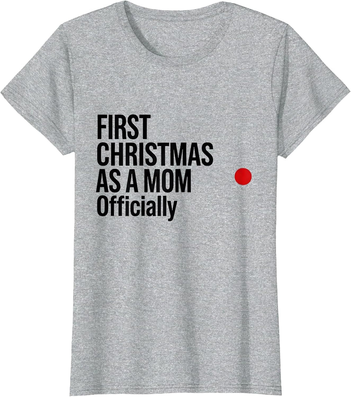 First Christmas As A Mom Officially Sentimental Family T-Shirt - Heather Grey