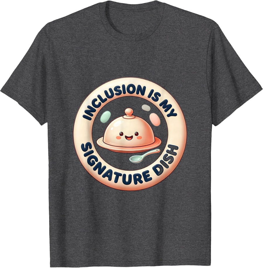Men's Inclusion Is My Signature Dish Cute Kawaii Special Ed T-Shirt - Dark Heather Grey