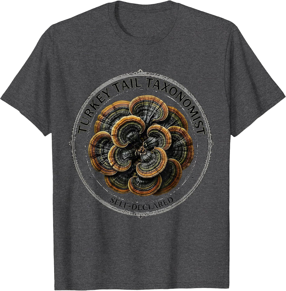 Men's Turkey Tail Taxonomist, Self-Declared Funny Mushroom Forager T-Shirt - Dark Heather Grey