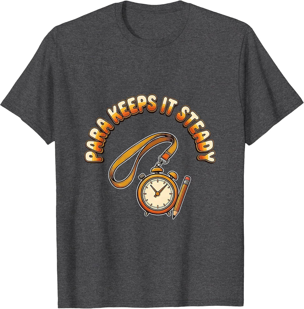 Men's Para Keeps It Steady Retro 70s Paraprofessional Appreciation T-Shirt - Dark Heather Grey