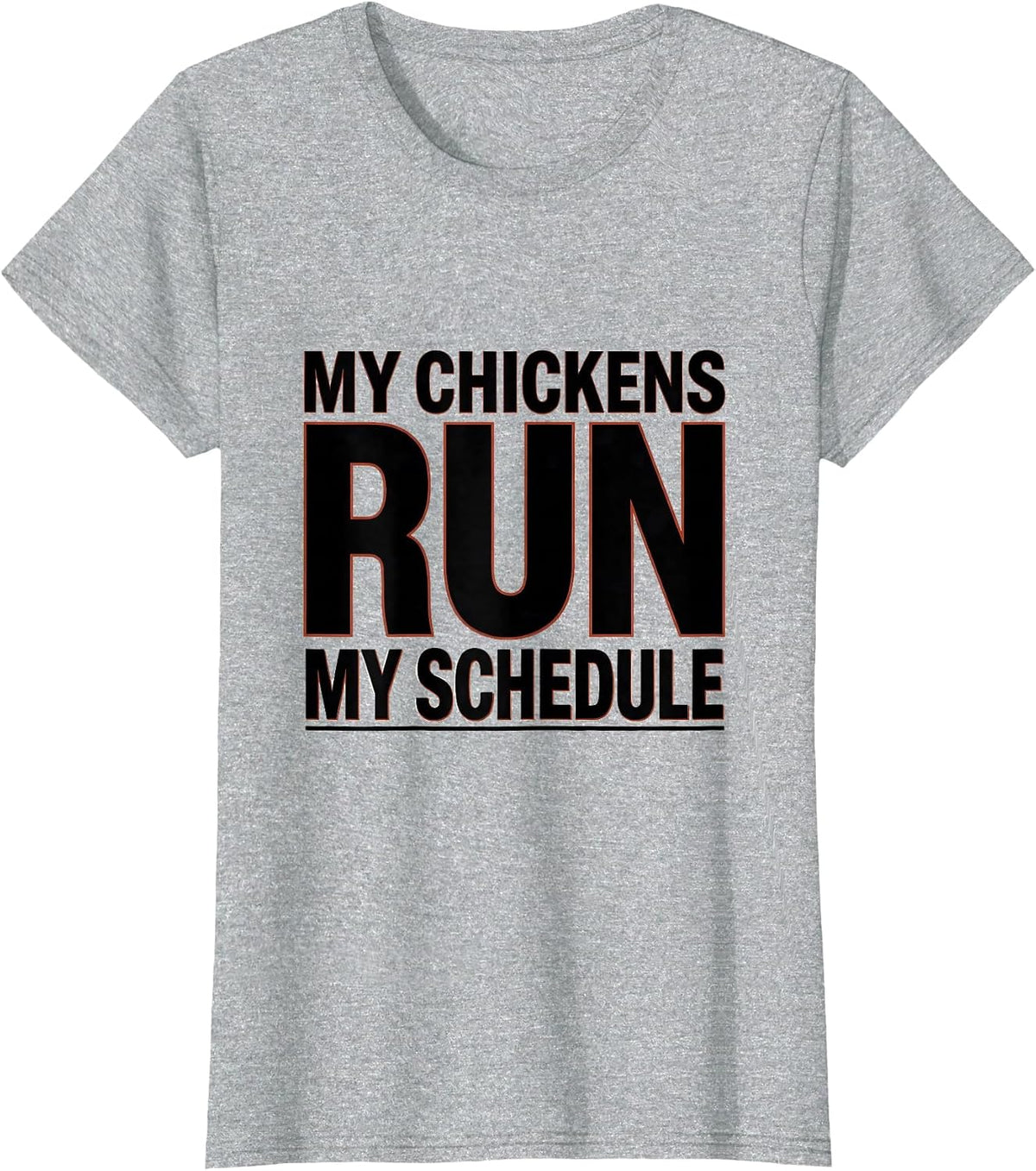 My Chickens Run My Schedule Funny Chicken Lover Farming T-Shirt - Heather Grey