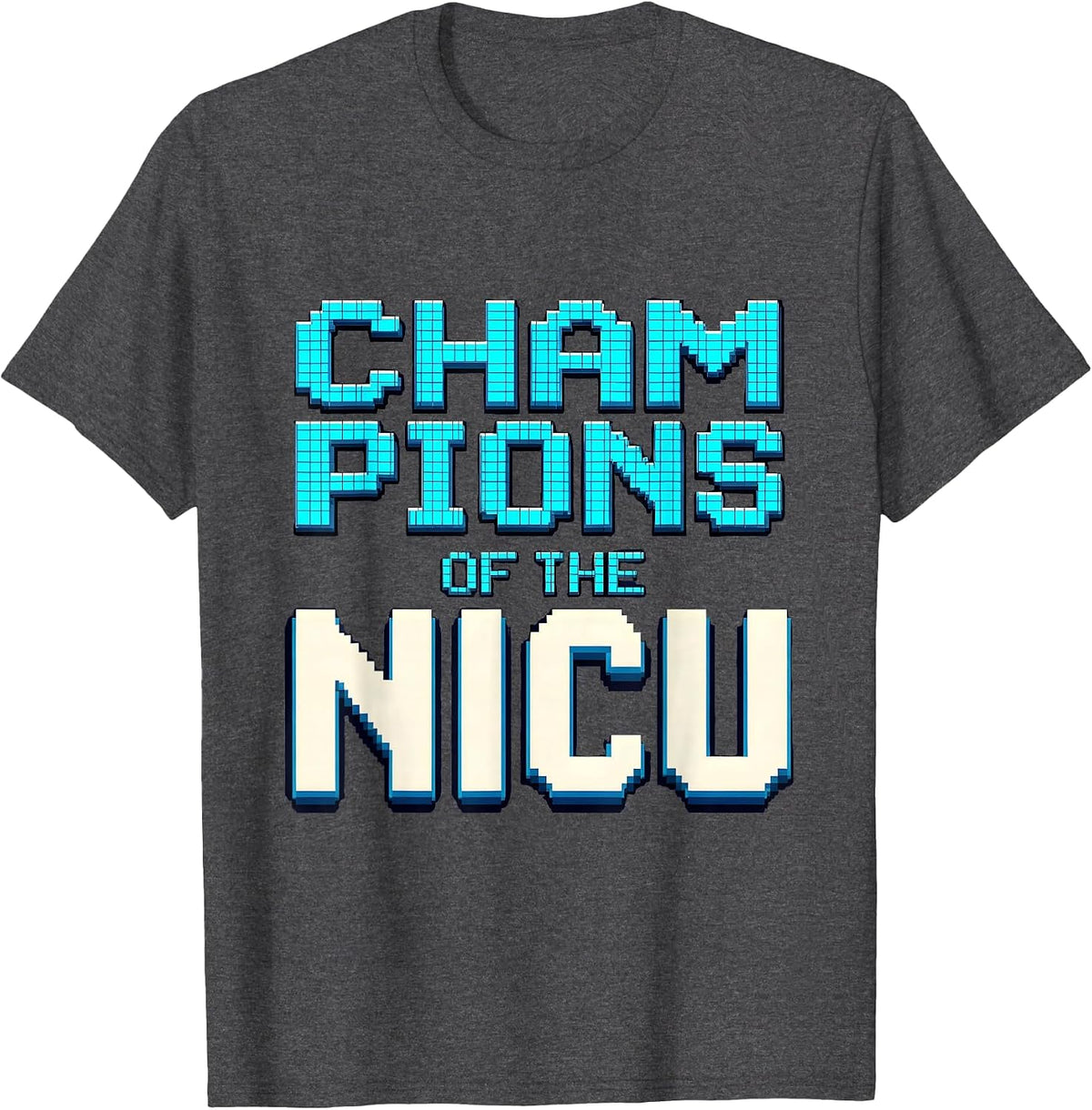 Men's Champions of the NICU Nurse Design T-Shirt - Dark Heather Grey