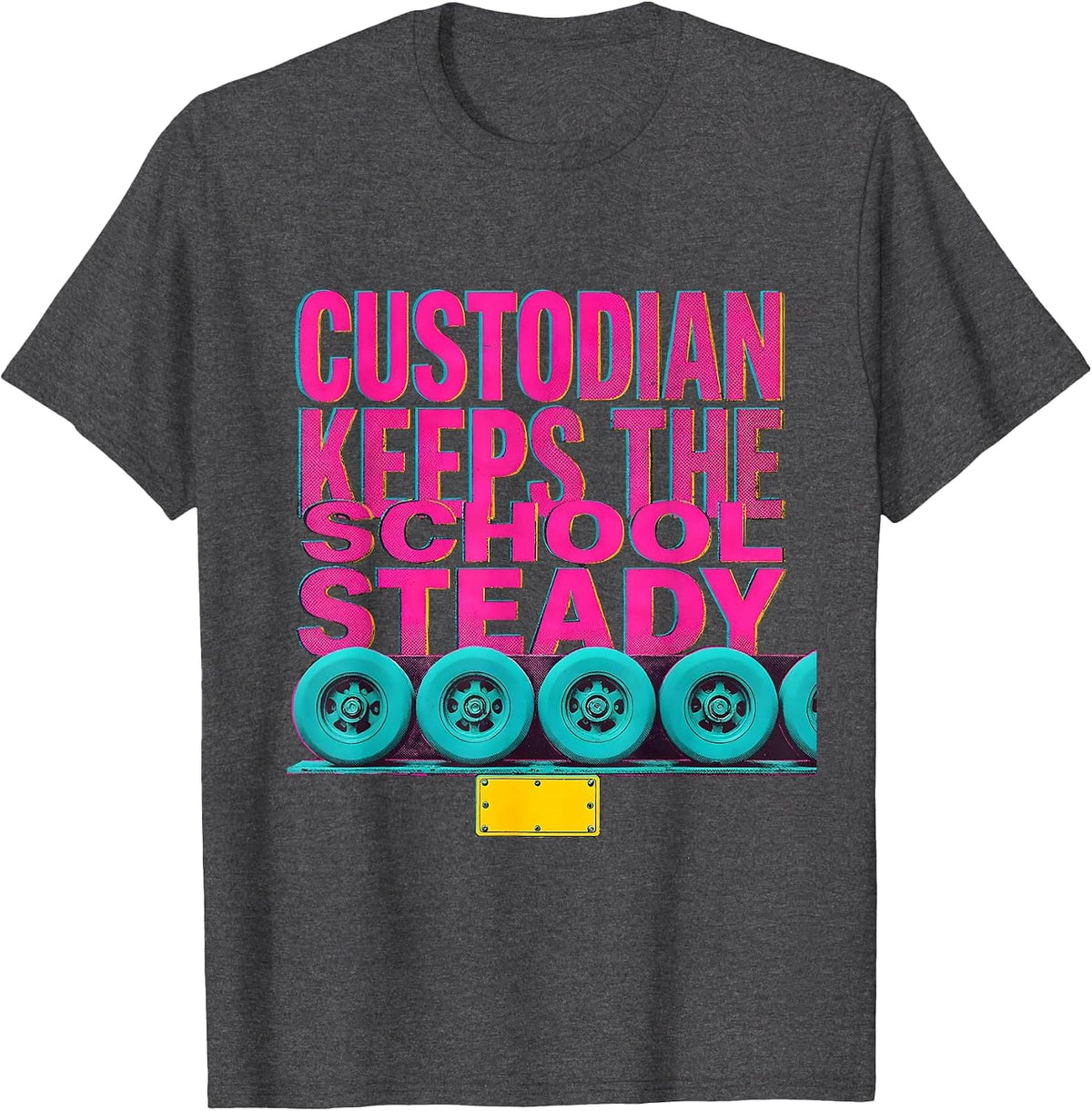 Men's Custodian Keeps The School Steady Funny Custodian T-Shirt - Dark Heather Grey
