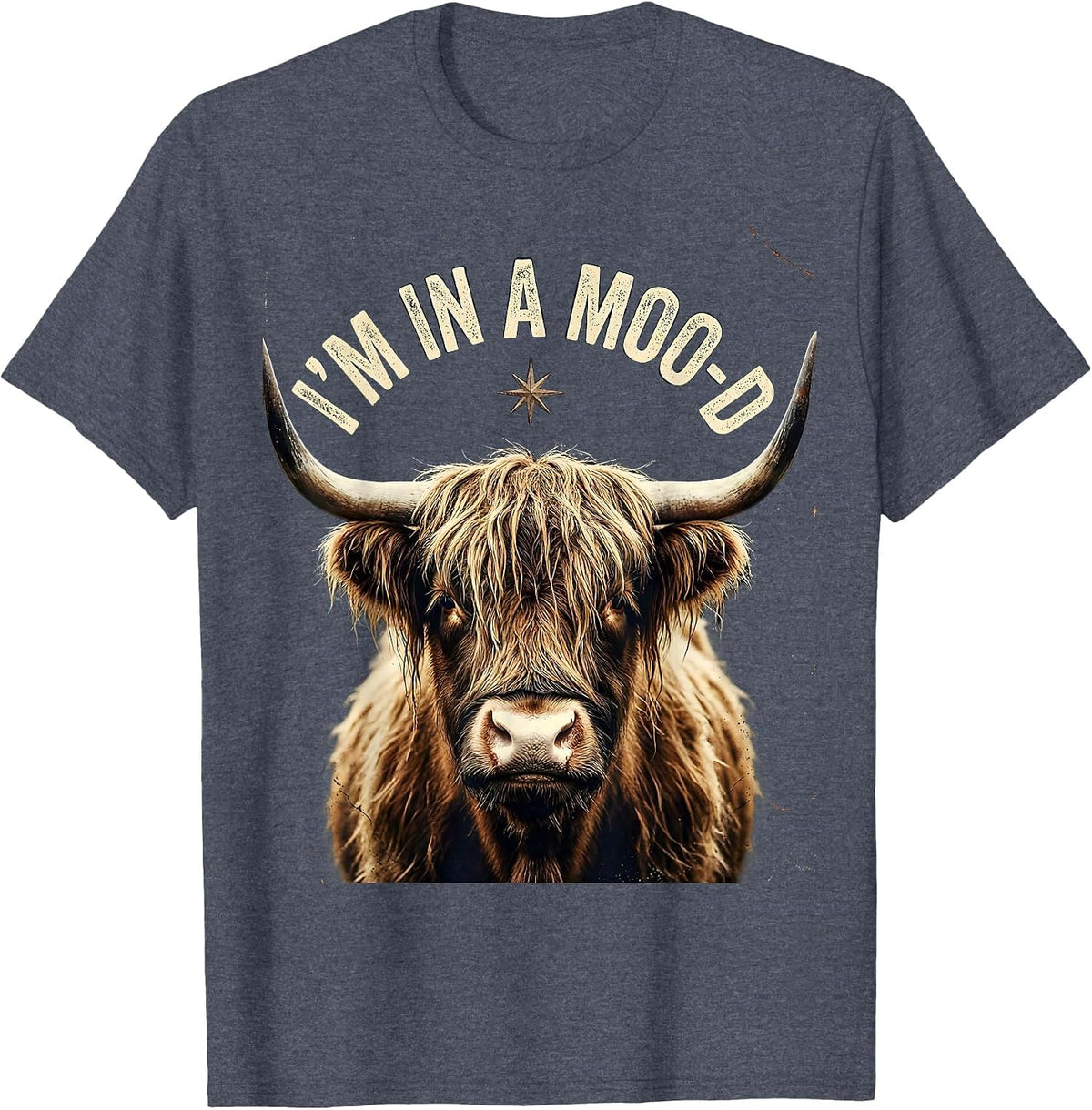 I'm In A Moo-D Distressed Highland Cow Farm Animal Humor T-Shirt - Heather Blue