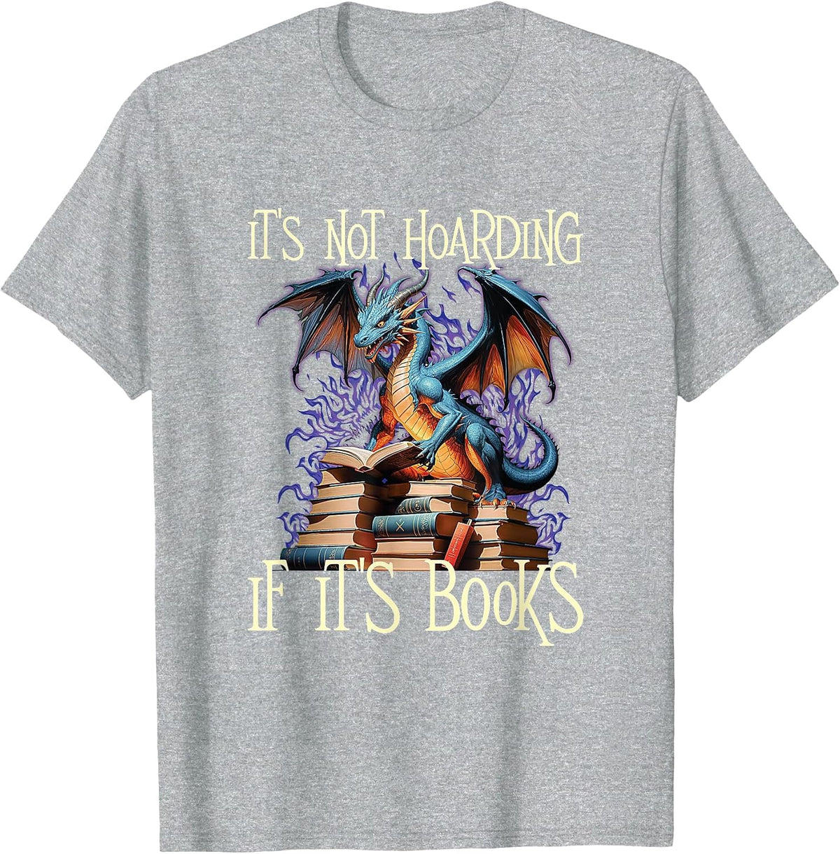 It's Not Hoarding If It's Books - Reading Bookworm Reader T-Shirt - Heather Grey