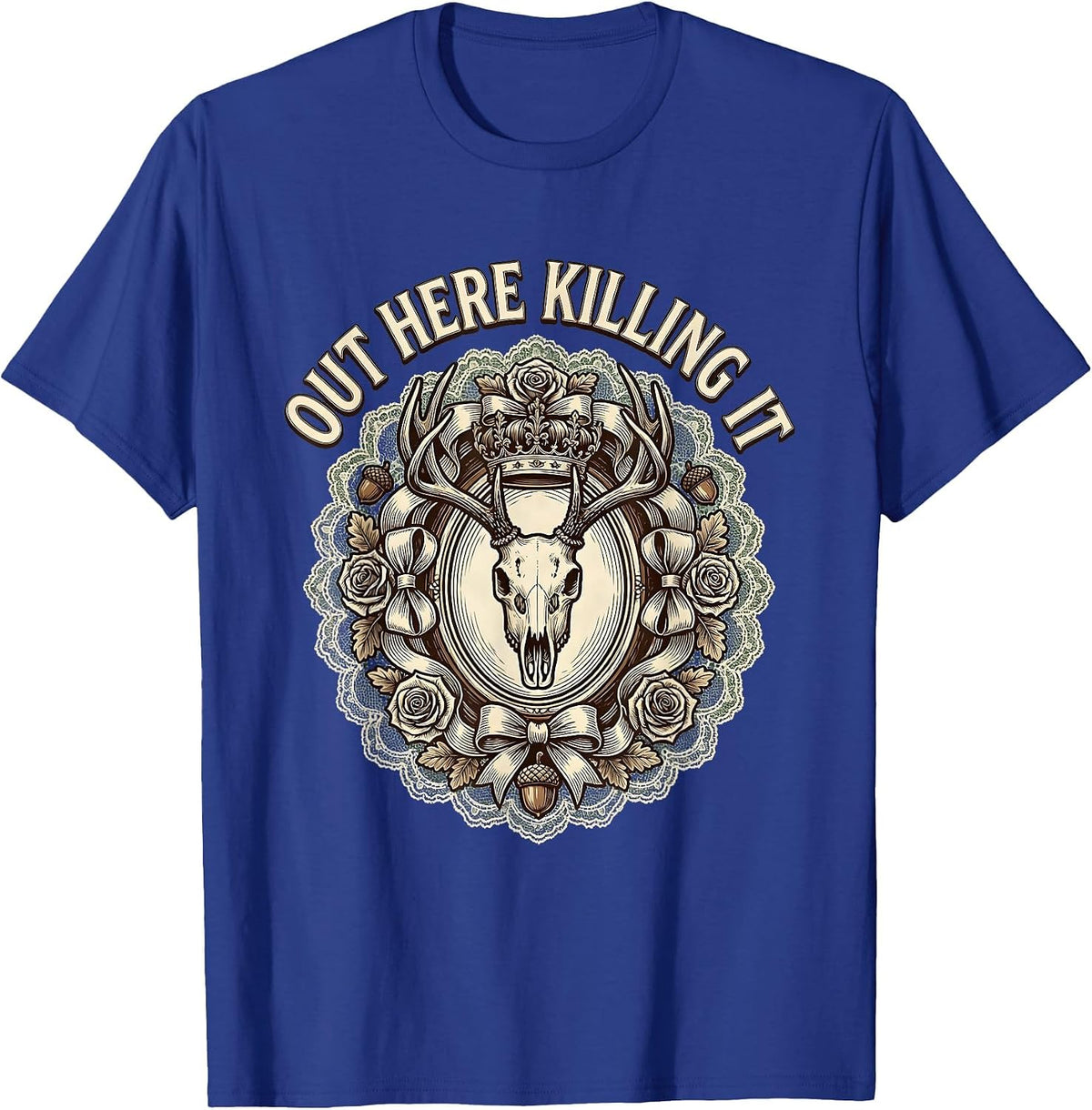 Out Here Killing It Hunting Graphic Design T-Shirt - Royal Blue