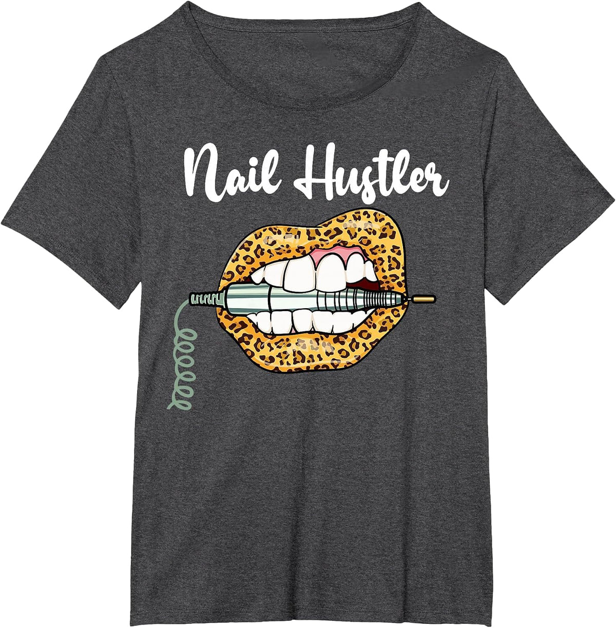 Leopard Lips with Nail Technician Drill Cool Nail Hustler T-Shirt - Dark Heather Grey