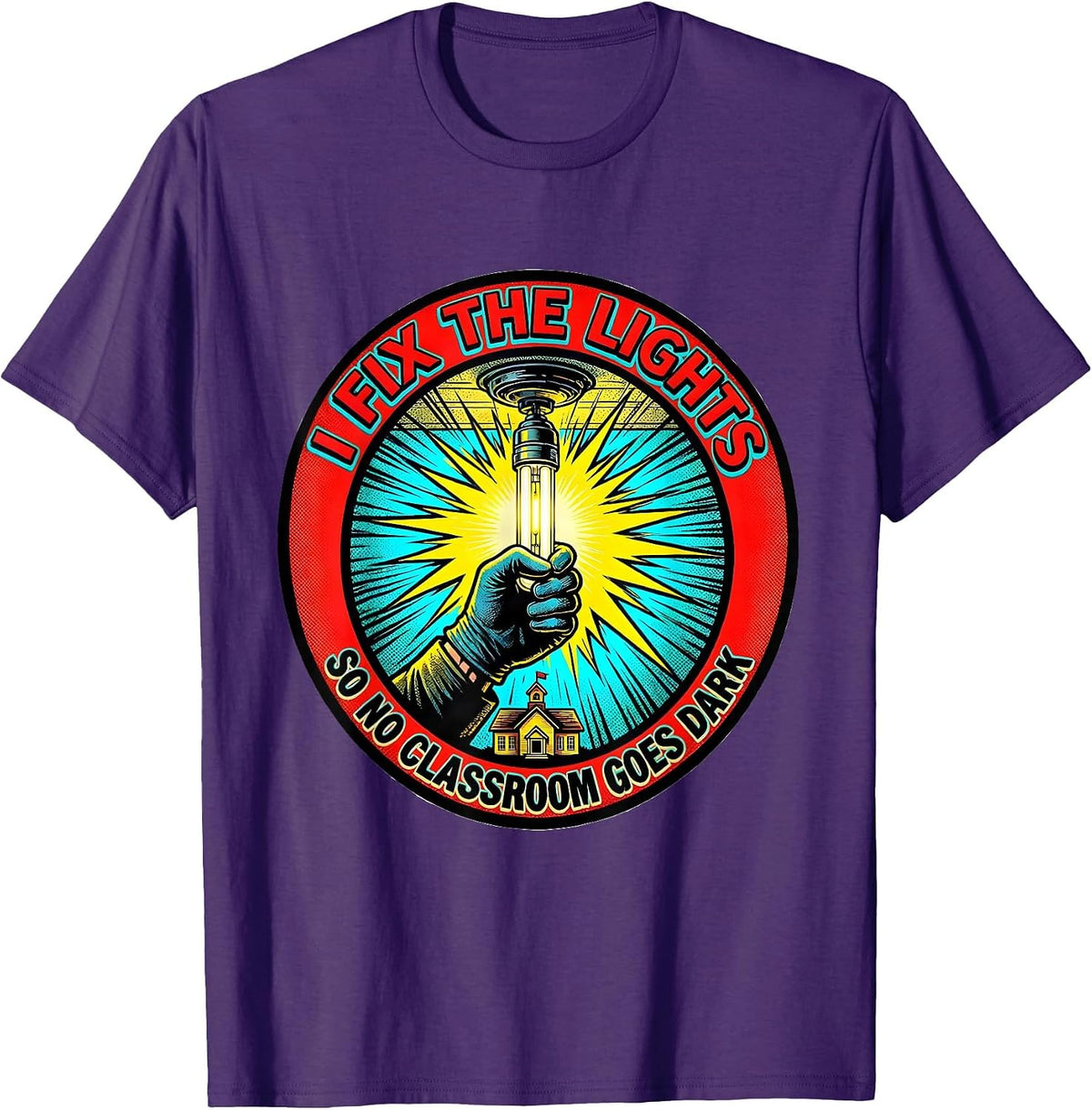 Men's I Fix The Lights So No Classroom Goes Dark Funny T-Shirt - Purple