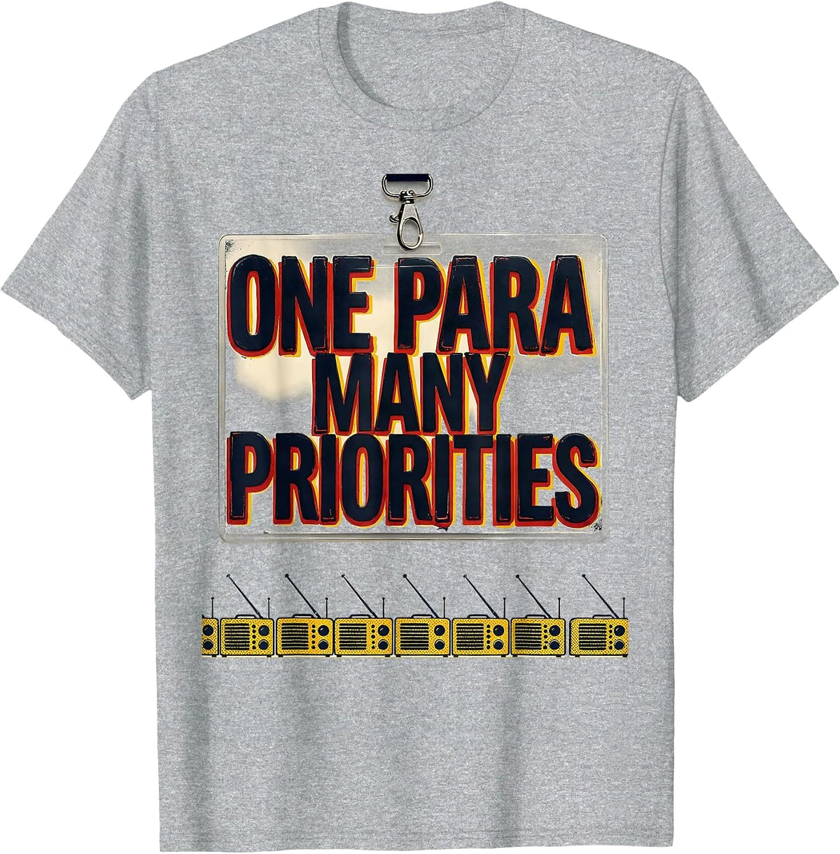 Men's One Para Many Priorities Funny Paraprofessional Paraeducator T-Shirt - Heather Grey