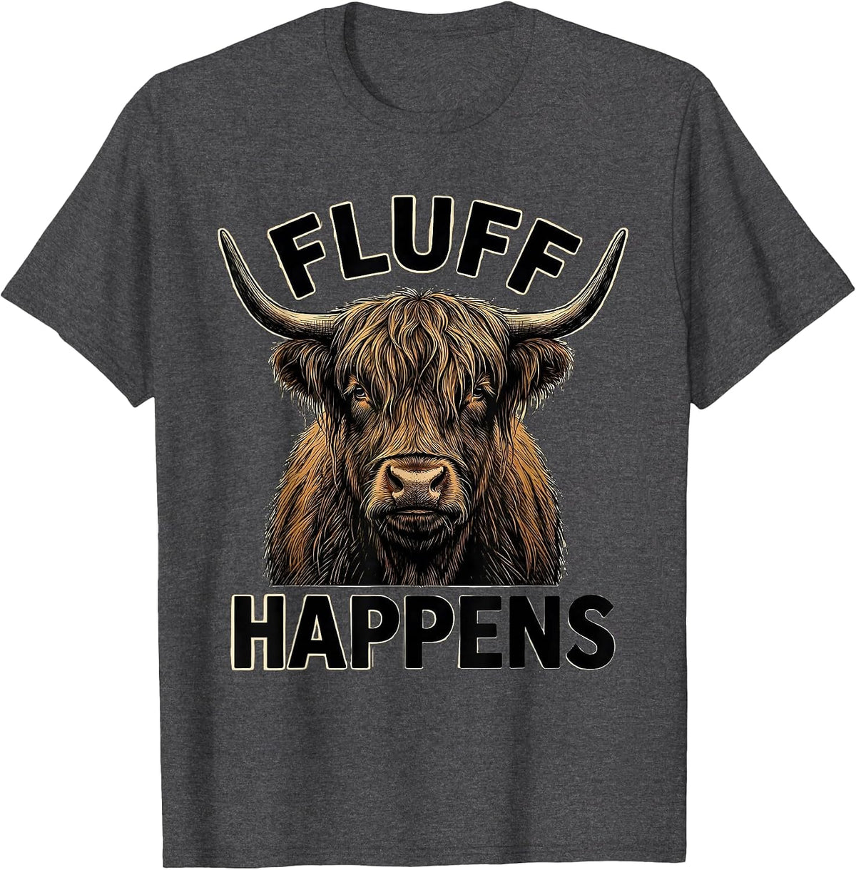 Fluff Happens Funny Highland Cow Cow Lover Humor T-Shirt - Dark Heather Grey