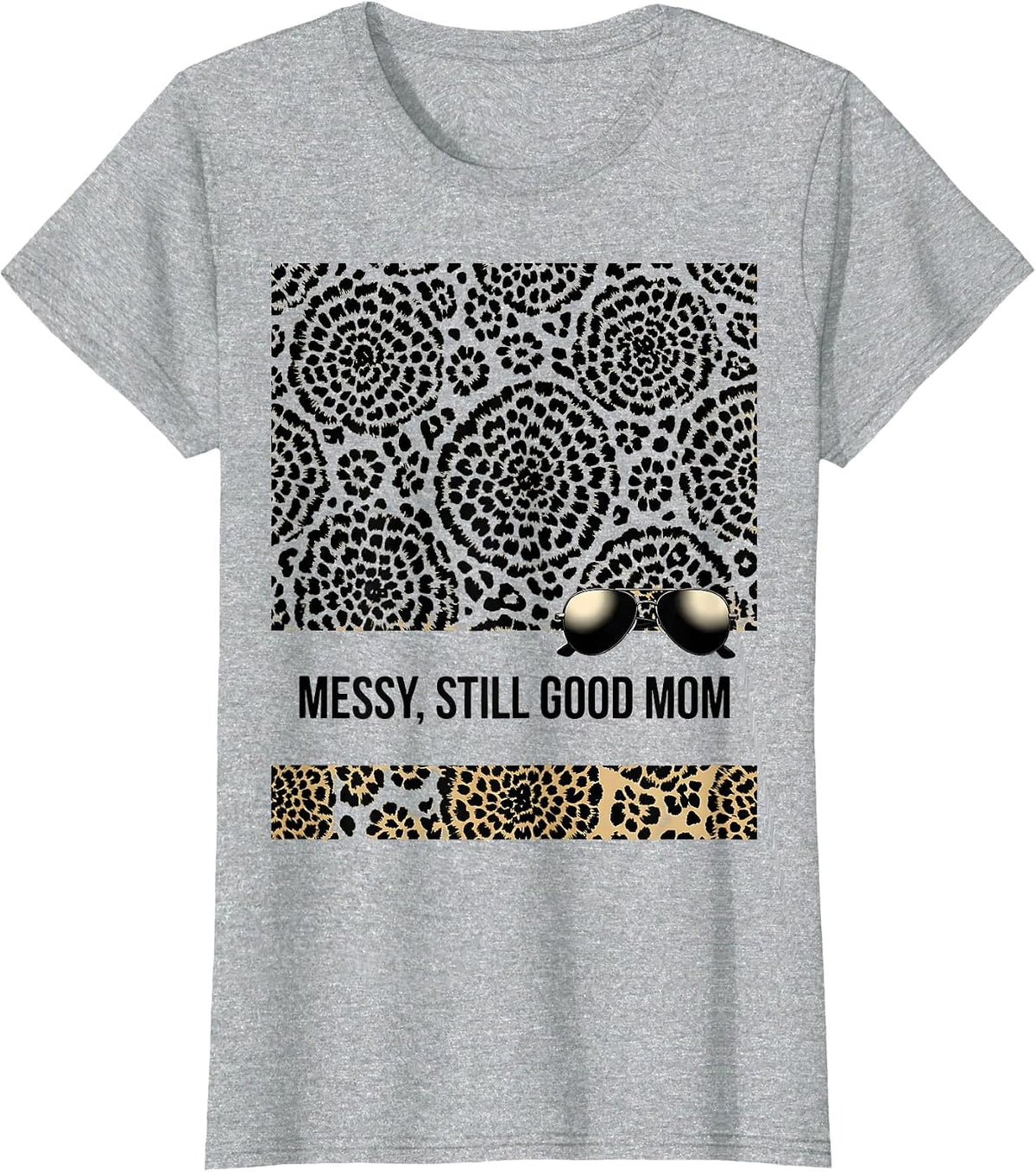 Messy Still Good Mom Leopard Print Messy Bun Mom Humor T-Shirt - Heather Grey