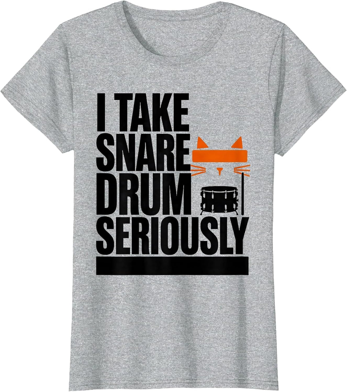 Women's I Take Snare Drum Seriously Funny Cat Musician Gift T-Shirt - Heather Grey