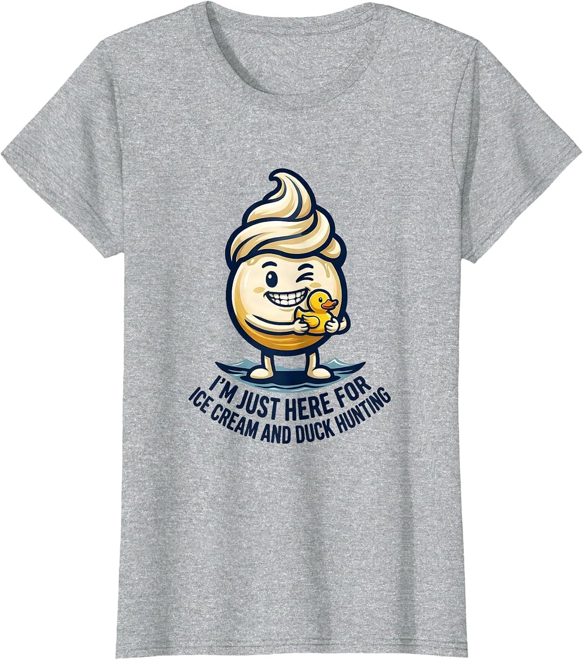 I'm Just Here For Ice Cream And Duck Hunting Funny T-Shirt - Heather Grey