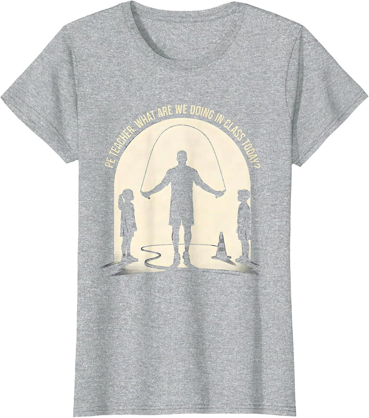 PE Teacher What Are We Doing In Class Today Back To School T-Shirt - Heather Grey