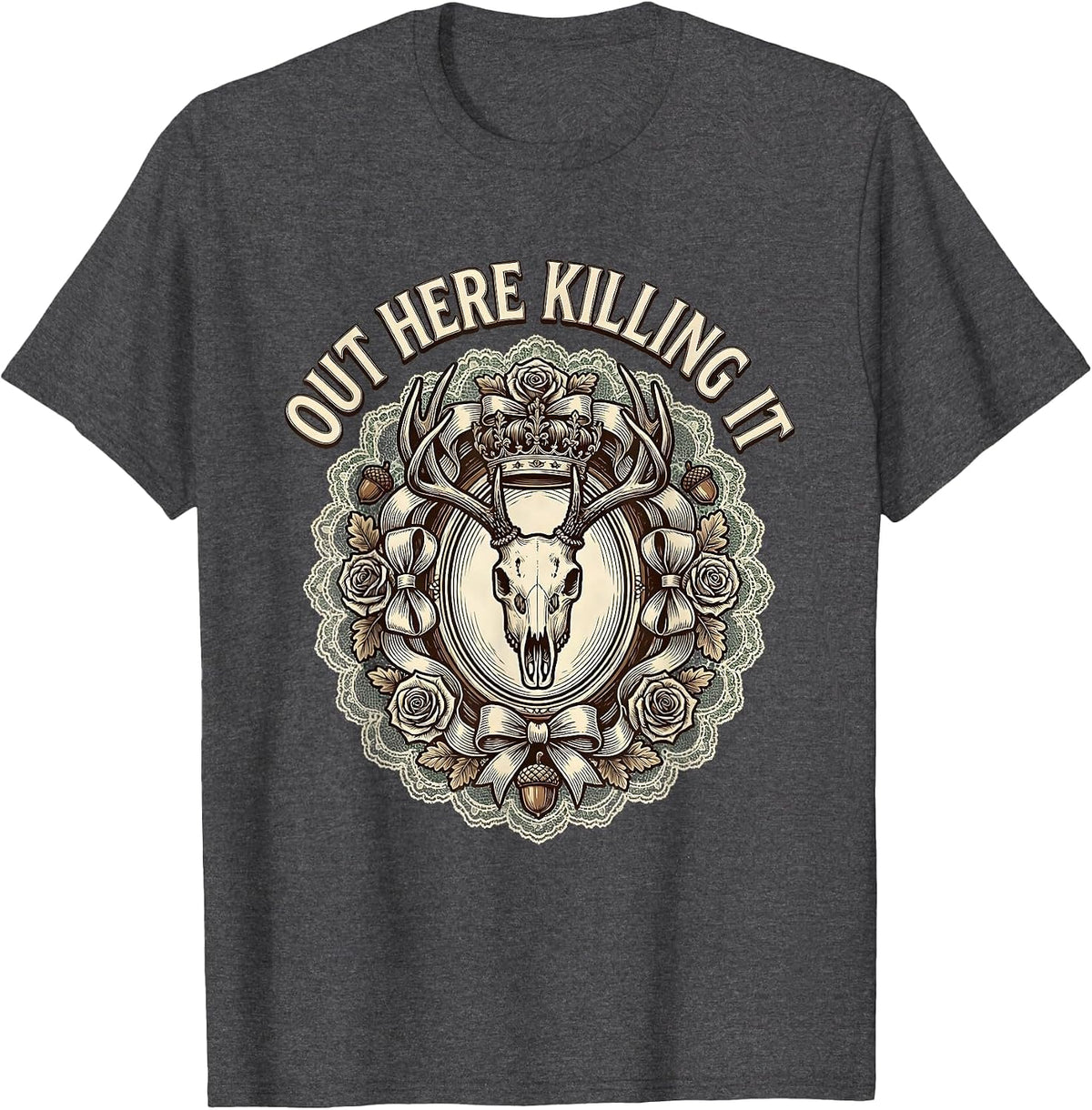 Out Here Killing It Hunting Graphic Design T-Shirt - Dark Heather Grey