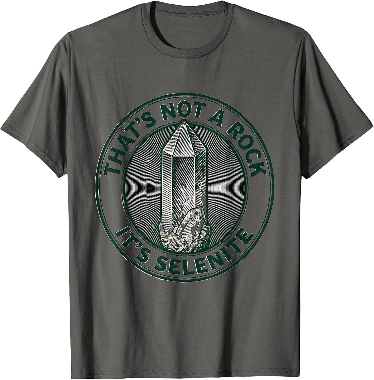 That's Not A Rock, It's Selenite Funny Rock Collector T-Shirt - Asphalt Grey