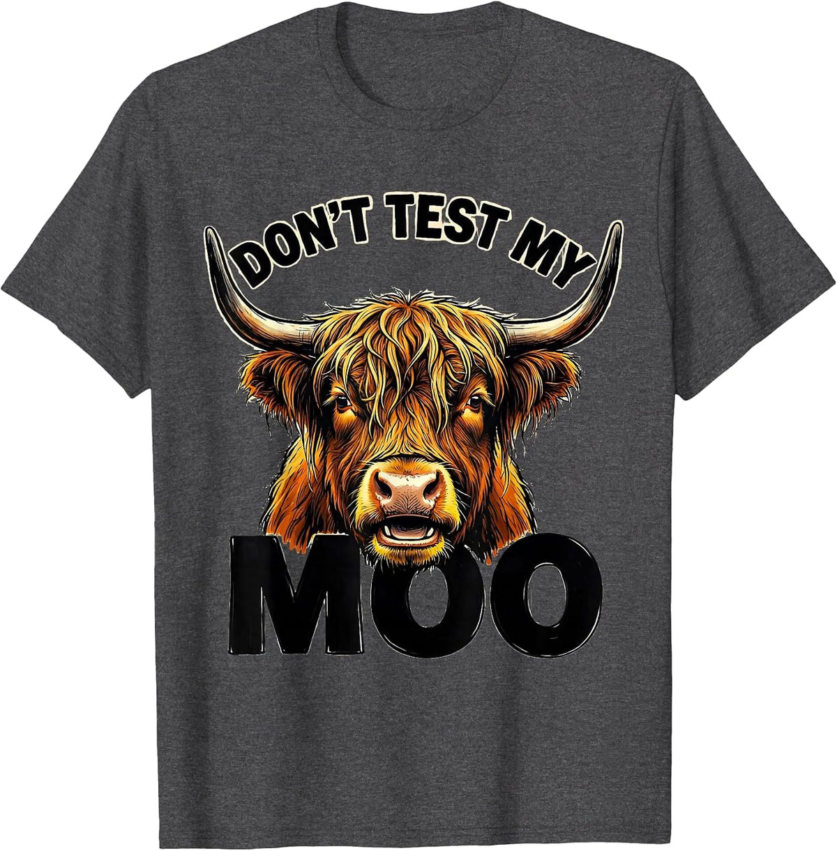 Men's Don't Test My Moo Funny Highland Cow Farm Humor T-Shirt - Dark Heather Grey