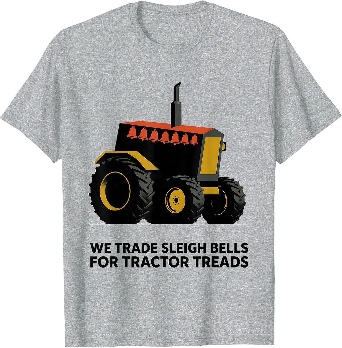 Men's We Trade Sleigh Bells For Tractor Treads Funny Farmer T-Shirt - Heather Grey