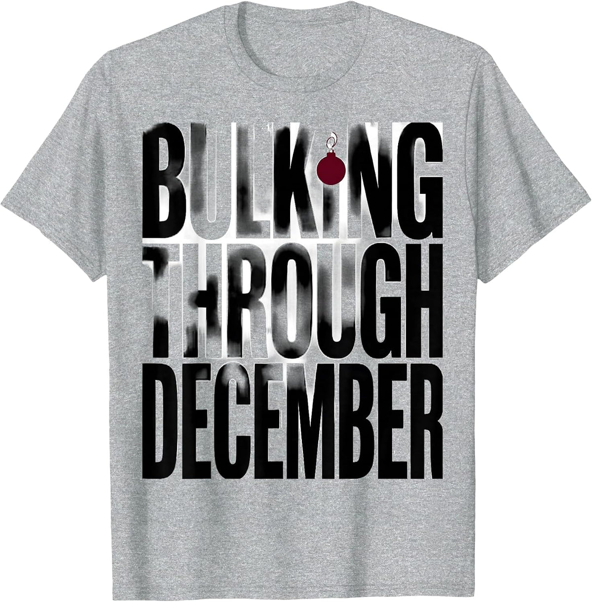 Men's Bulking Through December Funny Christmas Gym Workout T-Shirt - Heather Grey