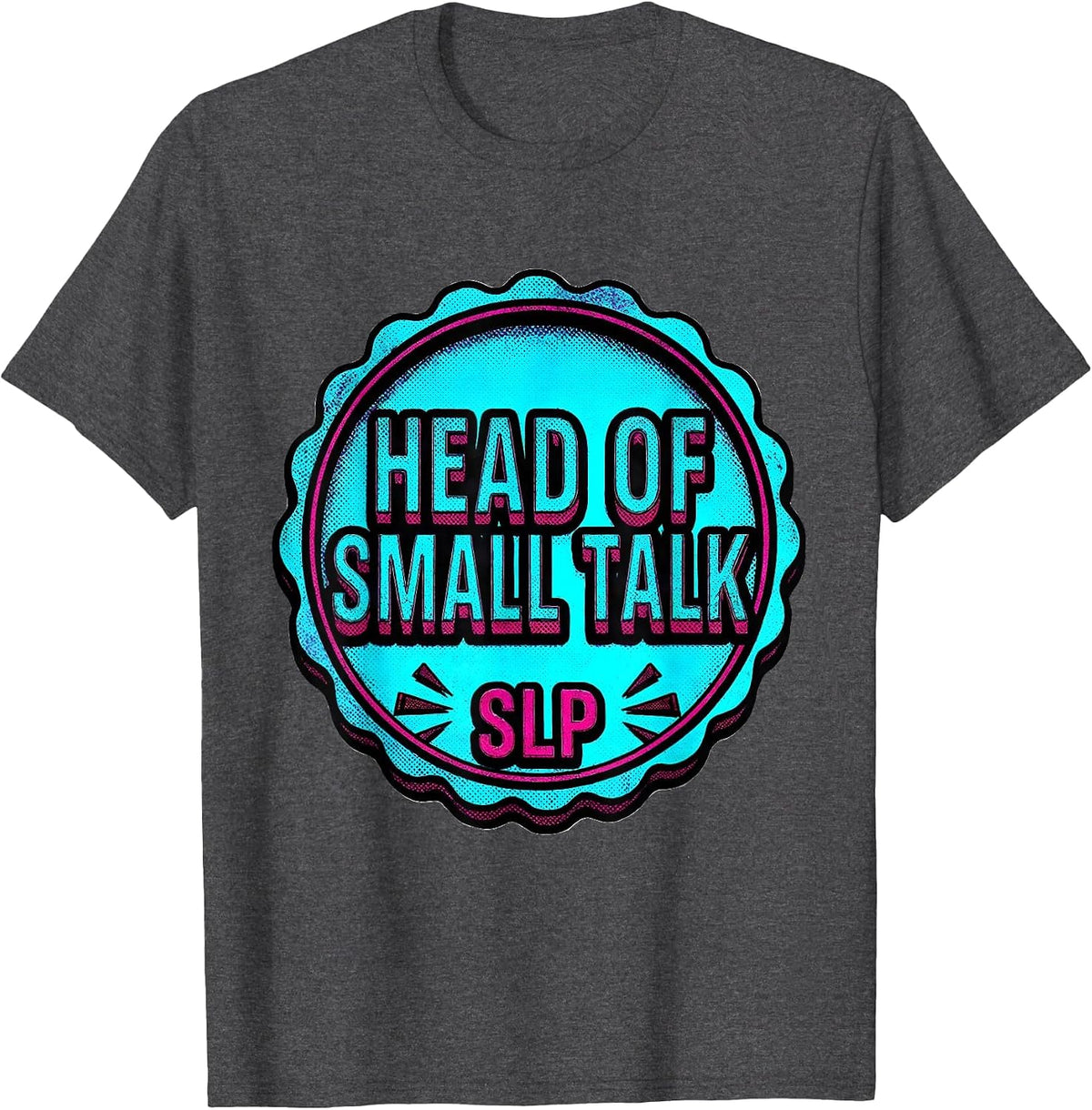 Head of Small Talk SLP Retro Pop Art Speech-Language T-Shirt - Dark Heather Grey
