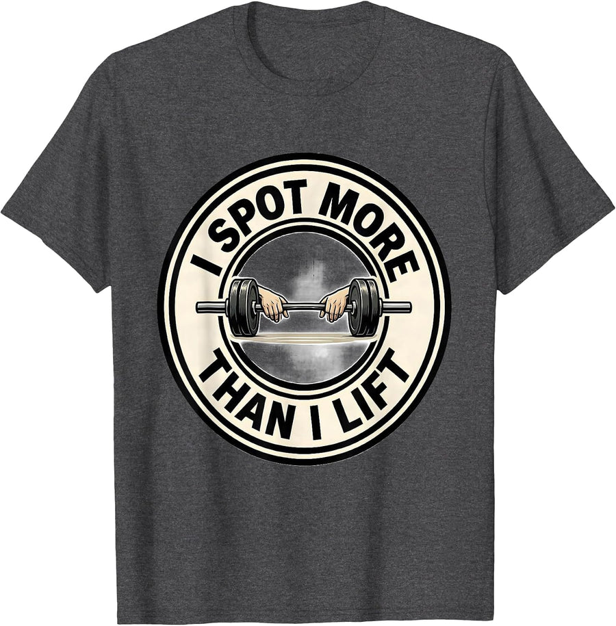 Men's I Spot More Than I Lift Funny Gym Workout Weightlifting T-Shirt - Dark Heather Grey