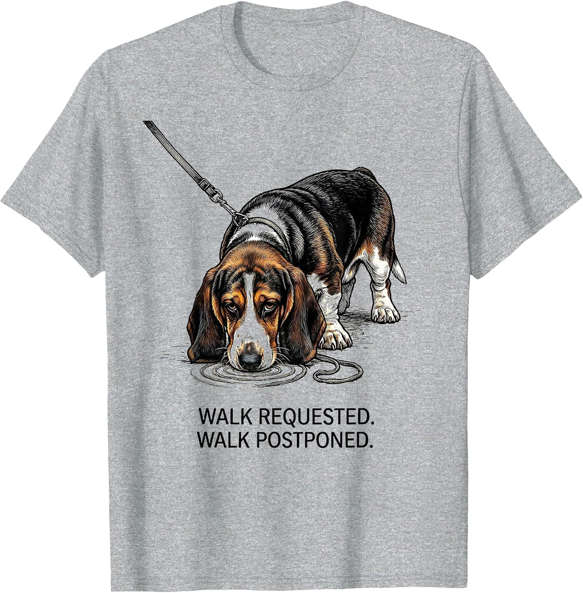 Men's Walk Requested Walk Postponed Funny Basset Hound Dog Lover T-Shirt - Heather Grey