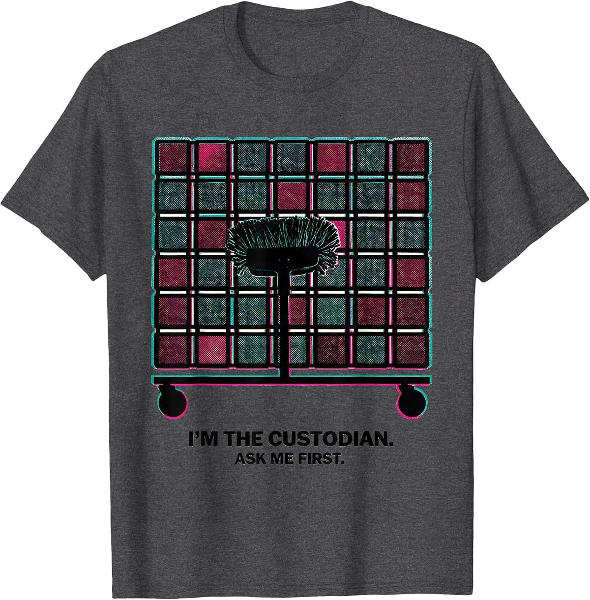 Men's I'm The Custodian Ask Me First Funny Cleaning Crew T-Shirt - Dark Heather Grey
