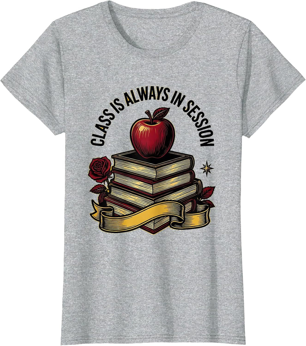 Class Is Always In Session Teacher Design T-Shirt - Heather Grey