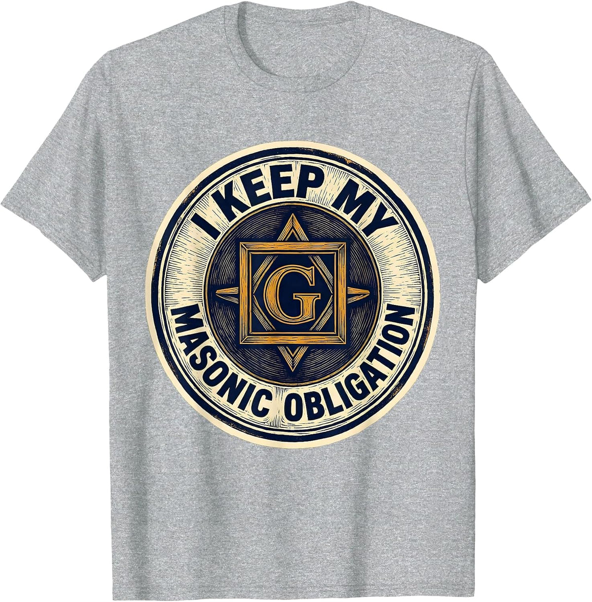 Men's I Keep My Masonic Obligation Freemason Fraternal Pride T-Shirt - Heather Grey