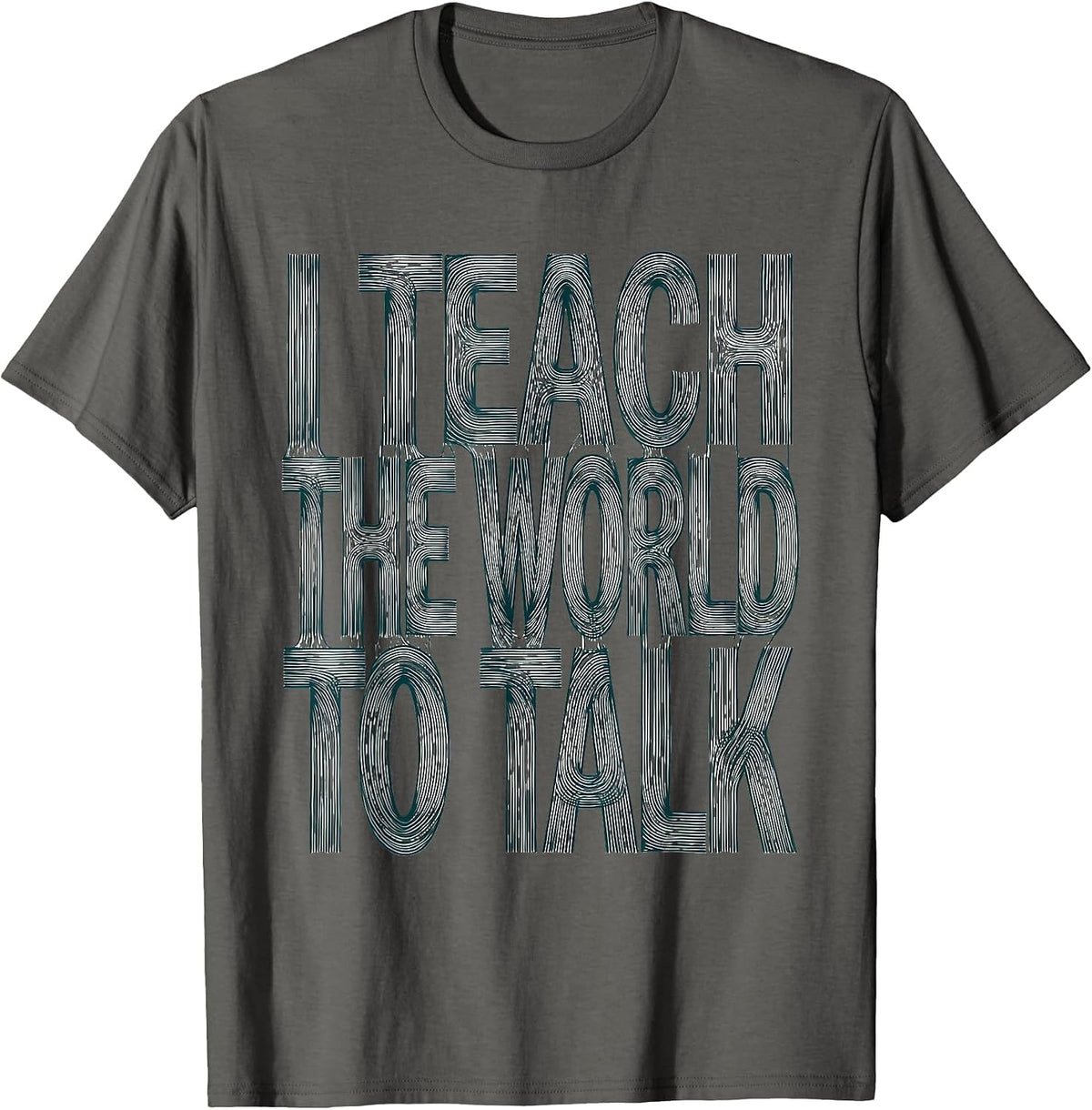 I Teach The World To Talk SLP Design T-Shirt - Asphalt Grey
