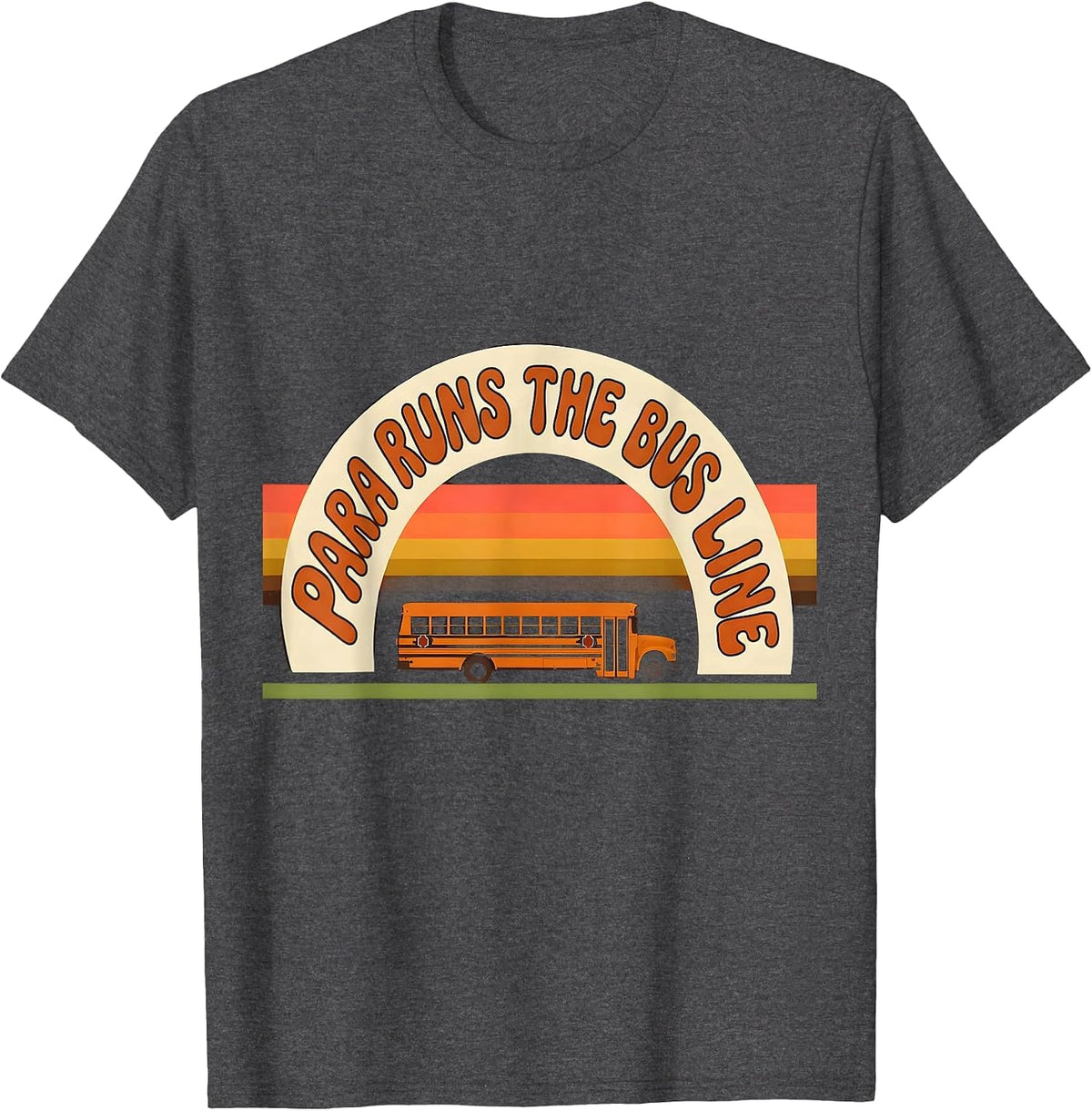 Men's PARA Runs The Bus Line Retro 70s Paraeducator Back To School T-Shirt - Dark Heather Grey