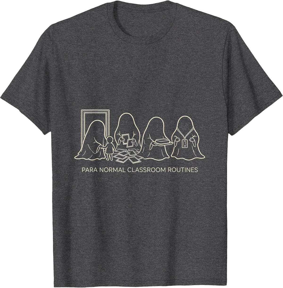 Men's Para Normal Classroom Routines Ghost Paraeducator Halloween T-Shirt - Dark Heather Grey