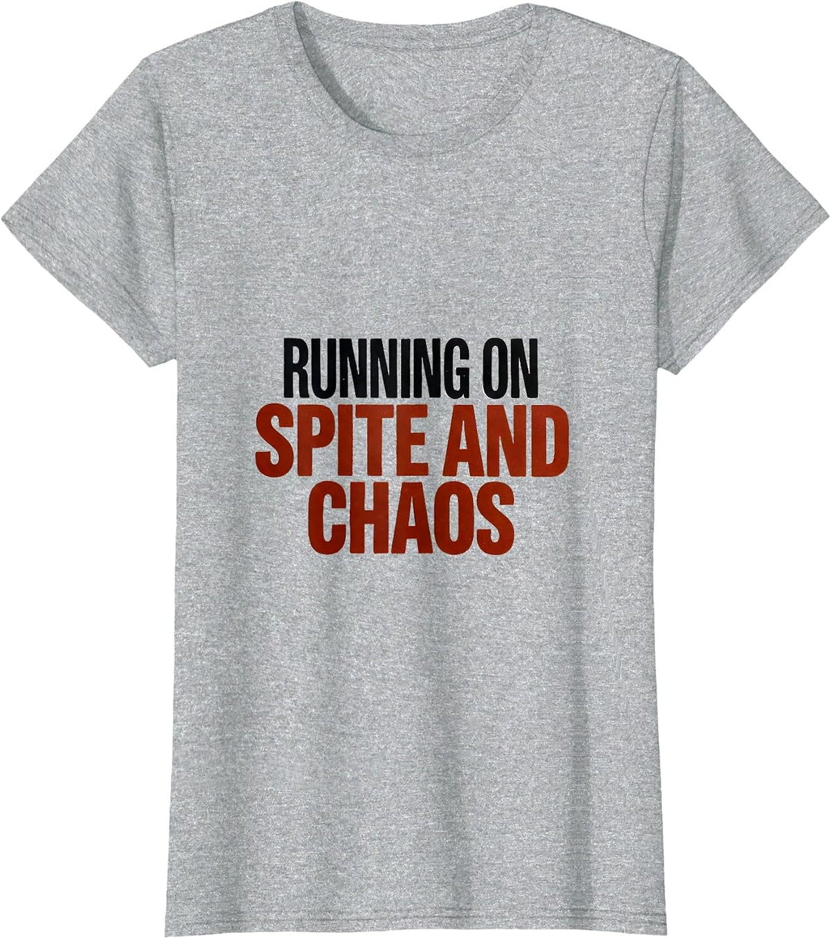 Women's Running On Spite And Chaos Funny Chaos Coordinator Novelty T-Shirt - Heather Grey