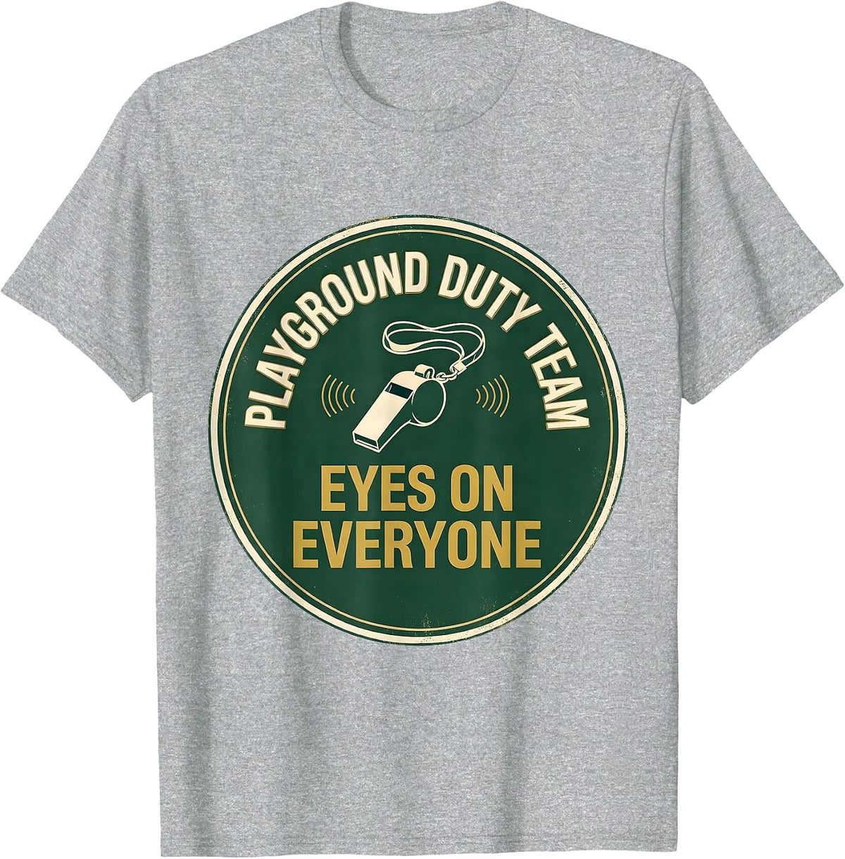 Men's Playground Duty Team — Eyes On Everyone Teacher T-Shirt - Heather Grey